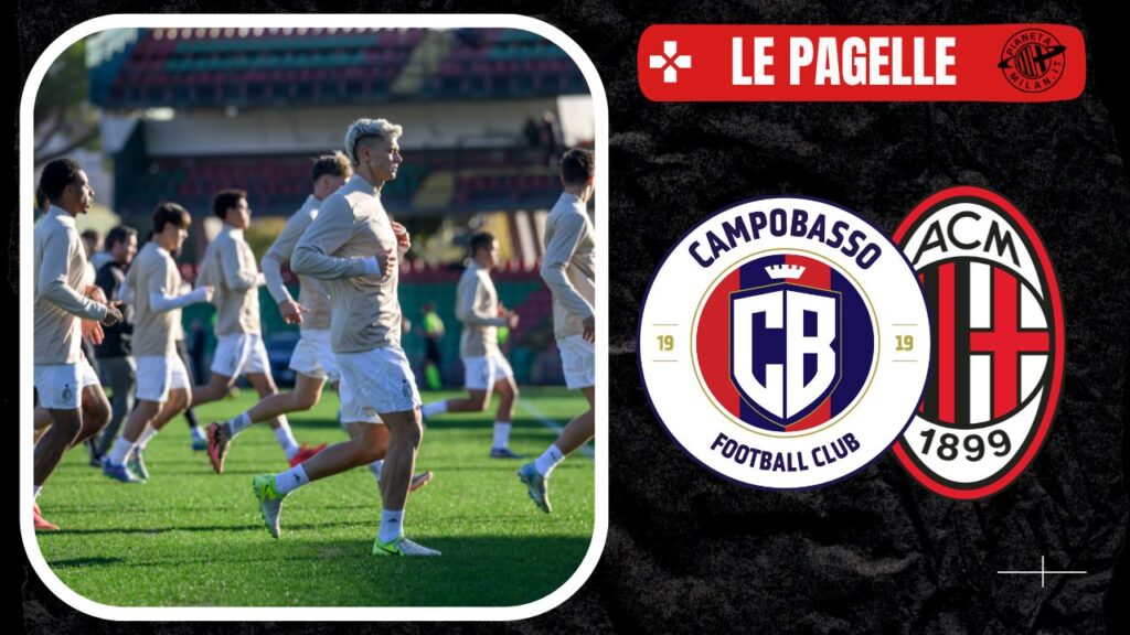 Le pagelle del match fra Campobasso e Milan Futuro 05/12/2024 PianetaMilan.it
