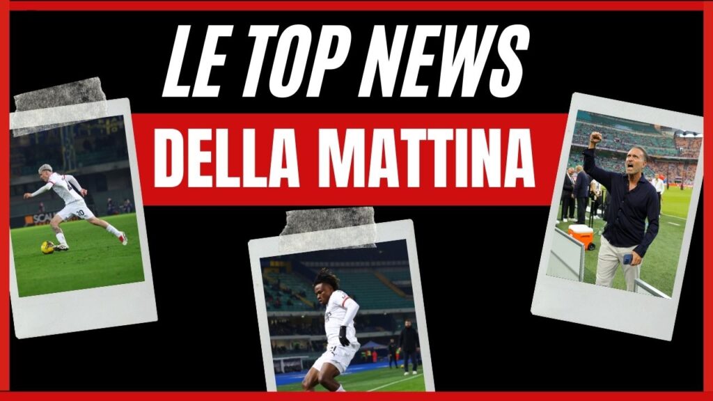 Top News AC Milan mattina 21 dicembre 2024