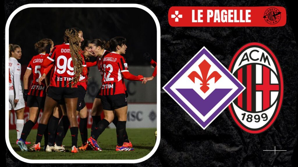 Le pagelle del match tra Fiorentina e Milan Femminile 28/01/2025 PianetaMilan.it