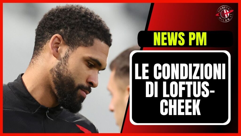 Ruben Loftus-Cheek, giocatore del Milan 10/01/2025 PianetaMilan.it