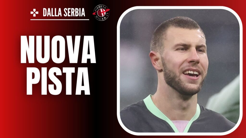 Strahinja Pavlovic AC Milan Calciomercato Milan