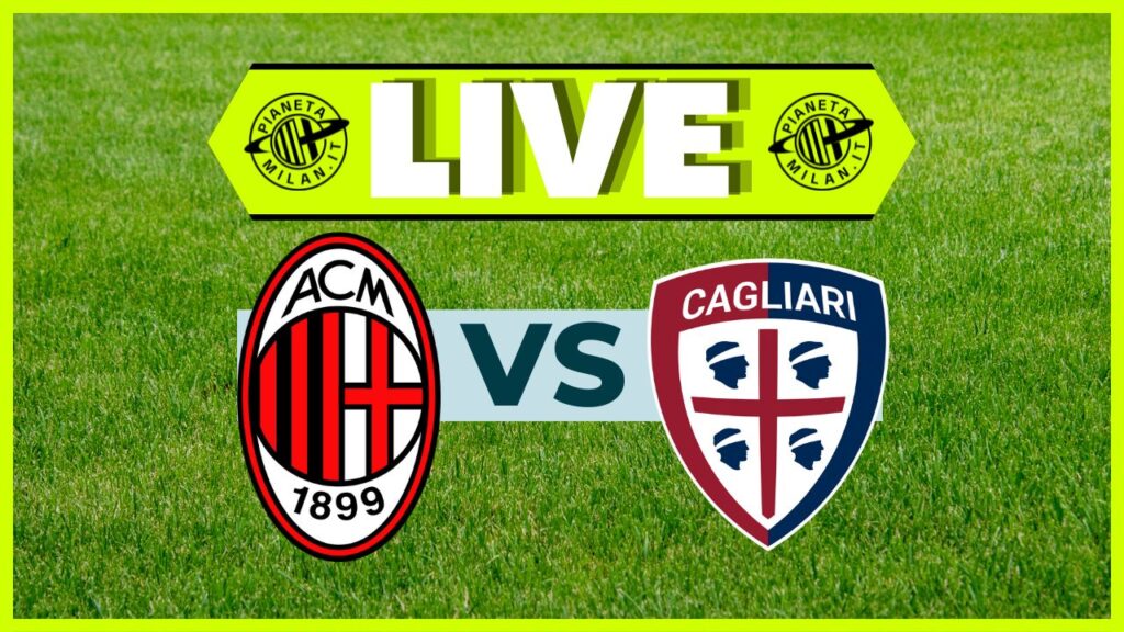 LIVE Milan-Cagliari Serie A 2024-2025