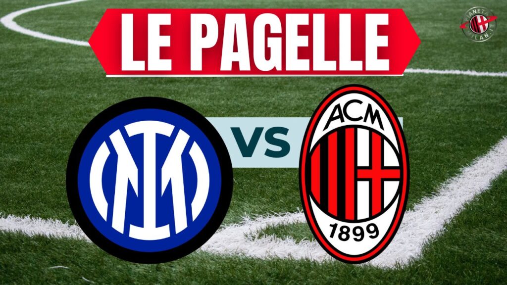 Le pagelle del derby Inter-Milan, finale della Supercoppa Italiana a Riyadh (Arabia Saudita) | AC Milan News