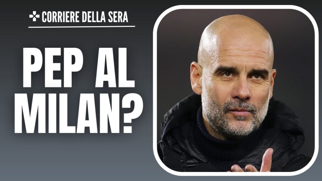Panchina AC Milan Pep Guardiola Calciomercato Milan