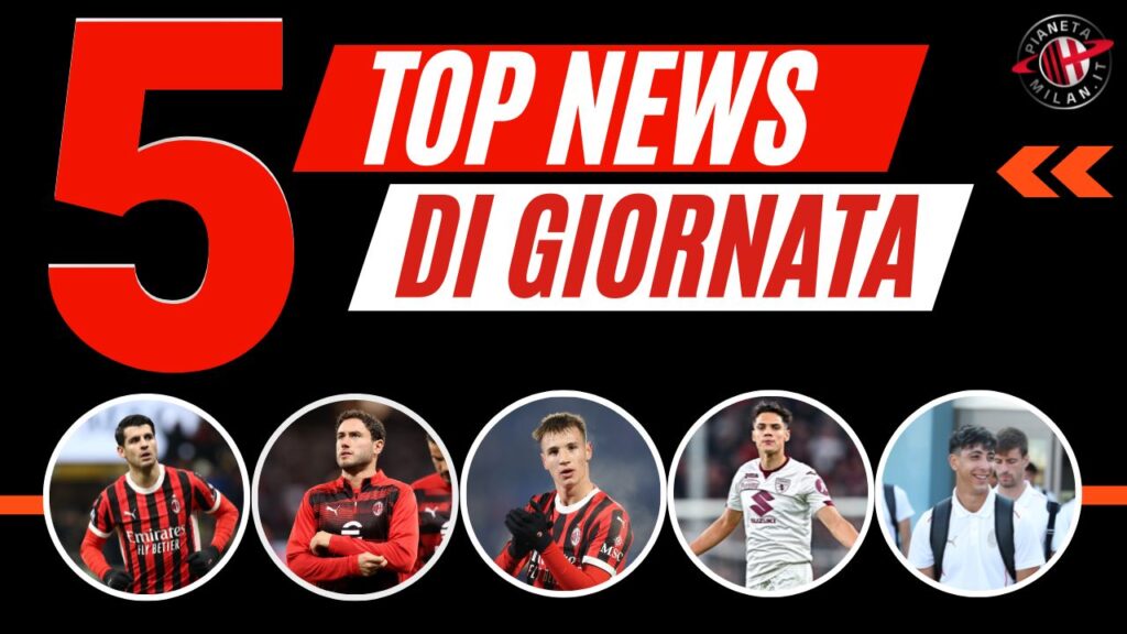 Top News e Calciomercato 30-01-2025 PianetaMilan.it-3