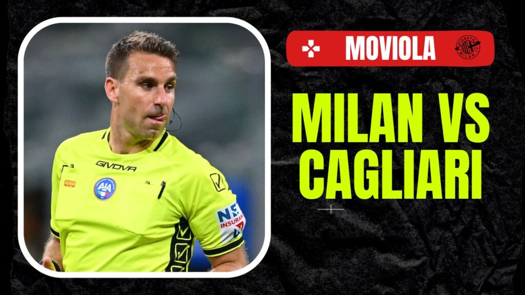 Moviola LIVE Milan-Cagliari Serie A 2024-2025 arbitro Fourneau