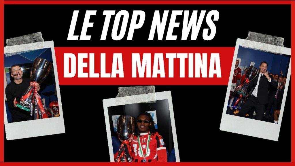 Top News AC Milan derby Inter-Milan 2-3 Supercoppa Italiana mattina martedì 7 gennaio 2025