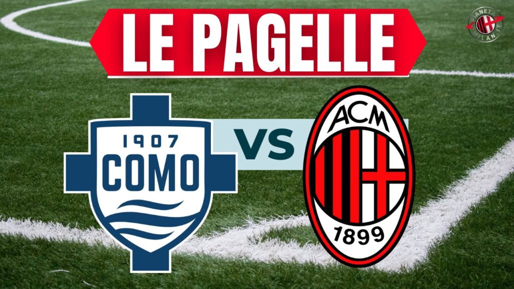 Pagelle Como-Milan | Serie A News