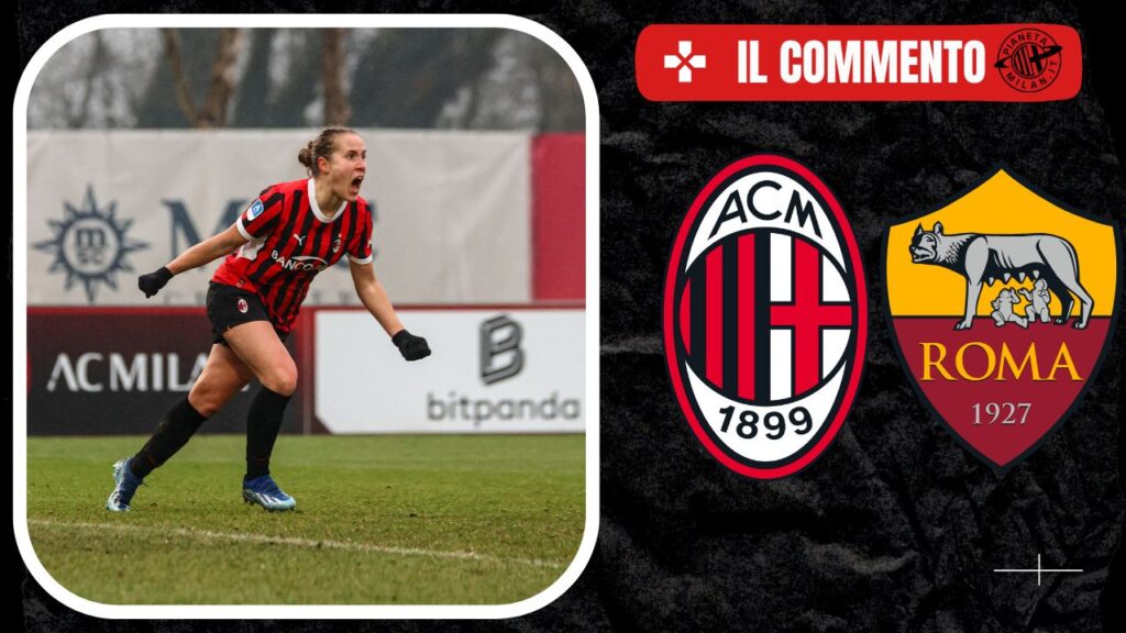 commento milan roma femminile 25-1-2025 PianetaMilan.it Analisi-3