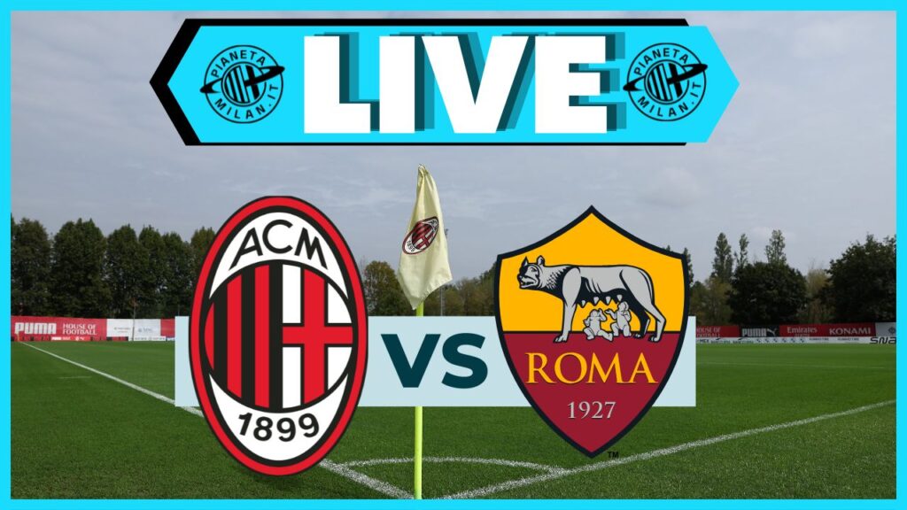 Live partita Milan Roma 25-01-2025 PianetaMilan.it
