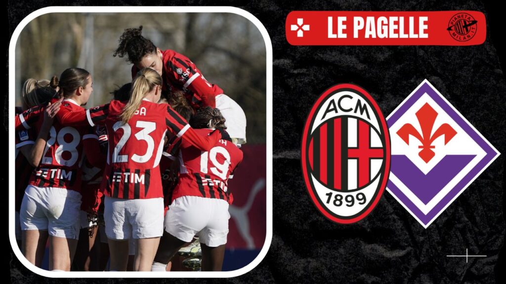 Le pagelle di Milan-Fiorentina Femminile match di Coppa Italia Femminile 16/01/2025 PianetaMilan.it