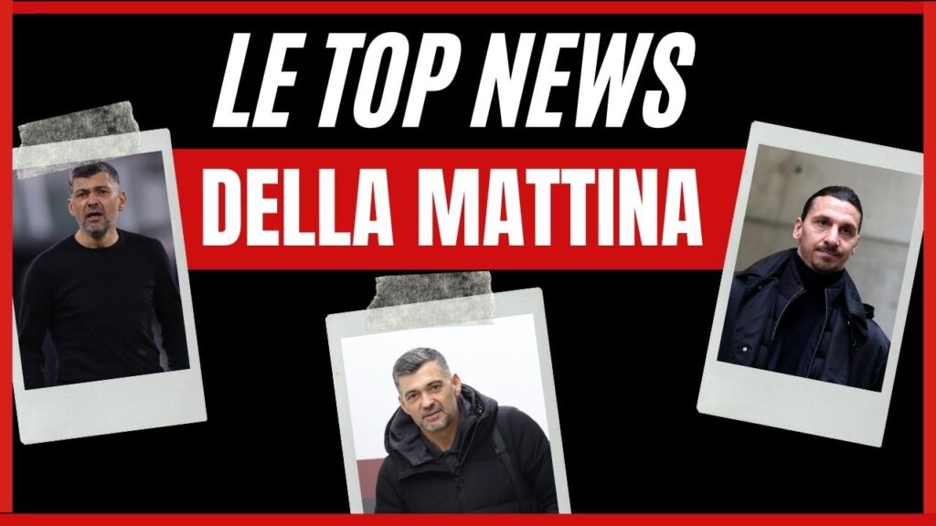 Top News AC Milan mattina 28 febbraio 2025