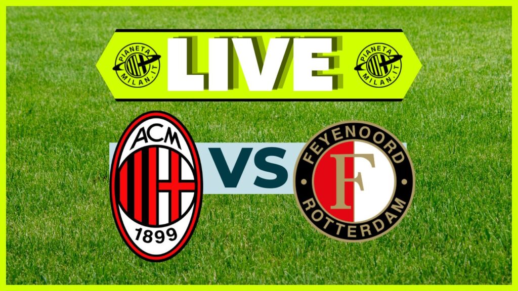 LIVE Milan-Feyenoord Champions League 2024-2025