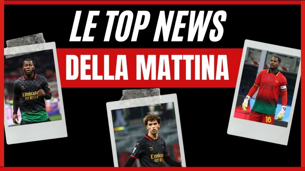 Top News AC Milan mattina 16 febbraio 2025