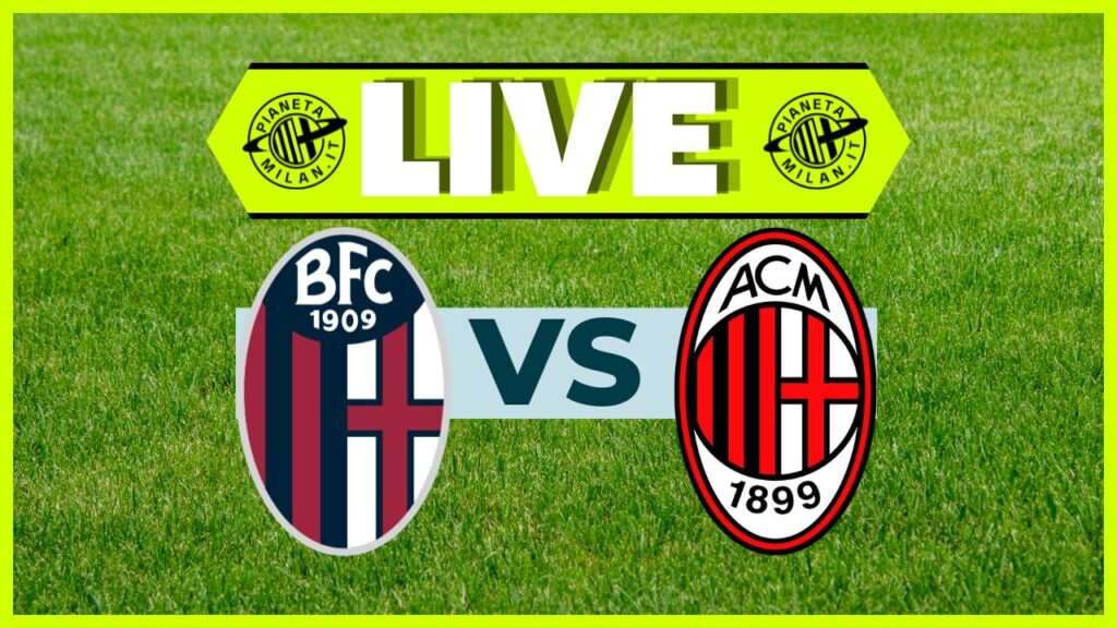 LIVE Bologna-Milan Serie A 2024-2025