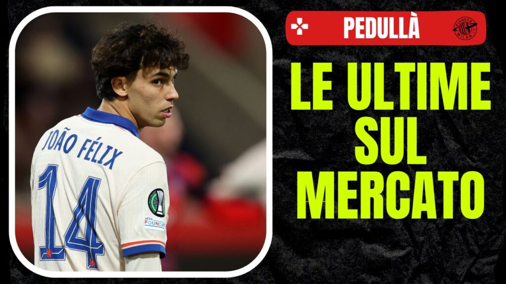 Joao Felix Chelsea Calciomercato AC Milan