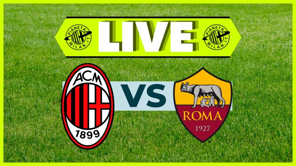 LIVE Milan-Roma Coppa Italia 2024-2025