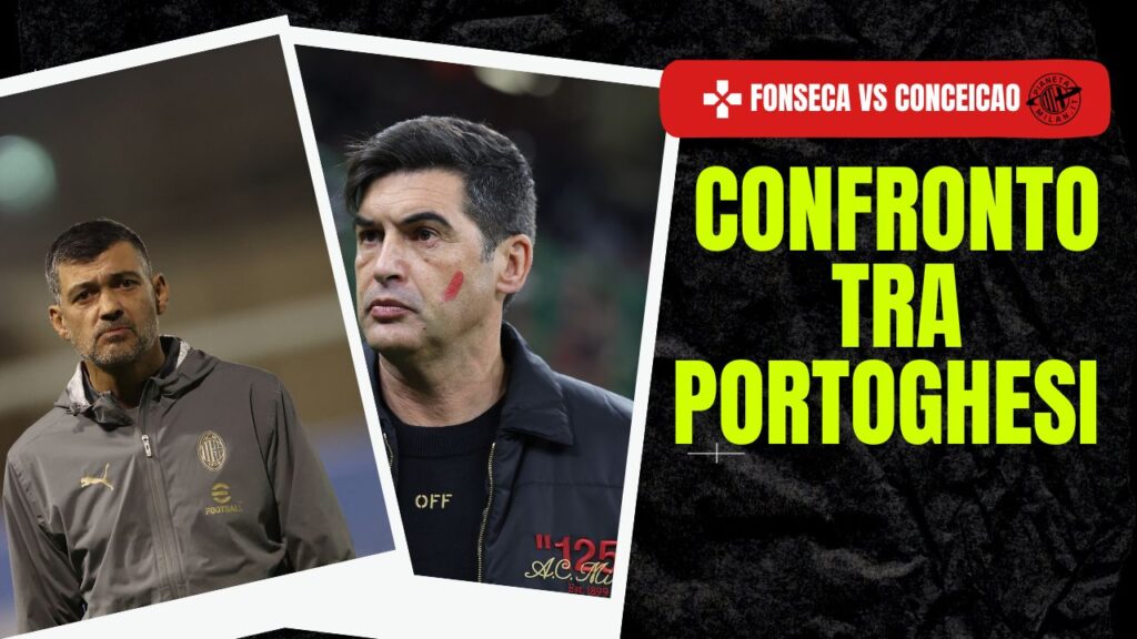 fonseca conceicao 13-02-2025 PianetaMilan.it Opinione