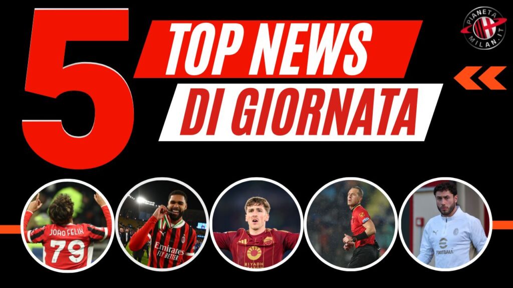 Top News AC Milan 11 febbraio 2025