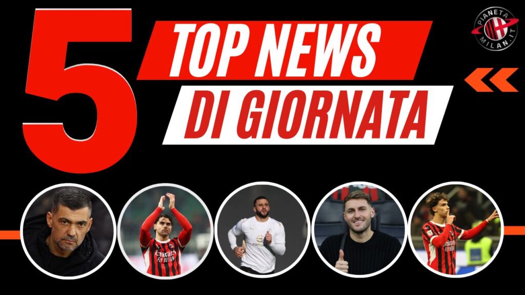 Top News e Calciomercato 06-02-2025 PianetaMilan.it-3