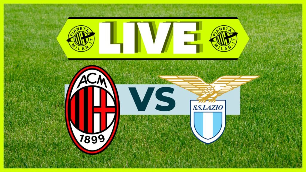 LIVE Milan-Lazio Serie A 2024-2025