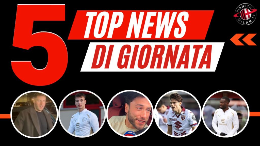 Top News Calciomercato AC Milan primo febbraio 2025