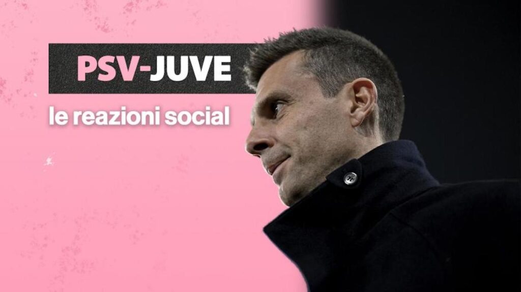 PSV Juventus Champions League reazioni social tifosi
