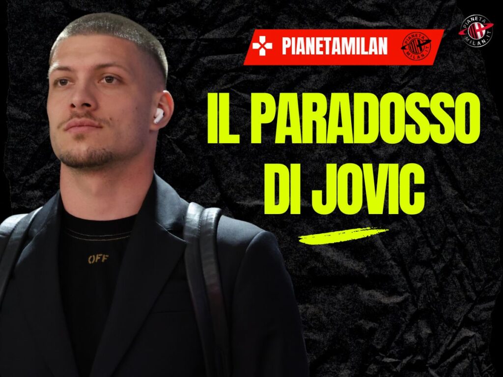 Milan, il paradosso Jovic: titolare con la Serbia ma in panchina con i rossoneri