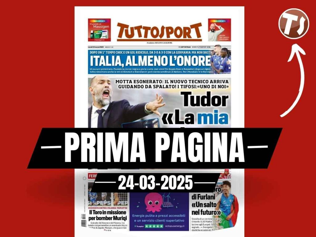 Prima pagina Tuttosport: "Motta esonerato. Tudor: 'La mia Juventus'"