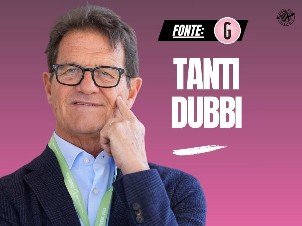 Milan, Capello: "Chi comanda davvero ora? Di chi sono le colpe? Senza Champions..."
