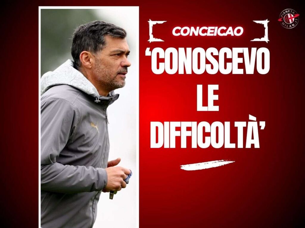 Conceicao: "Conoscevo le difficoltà. Ecco perché ho scelto il Milan"