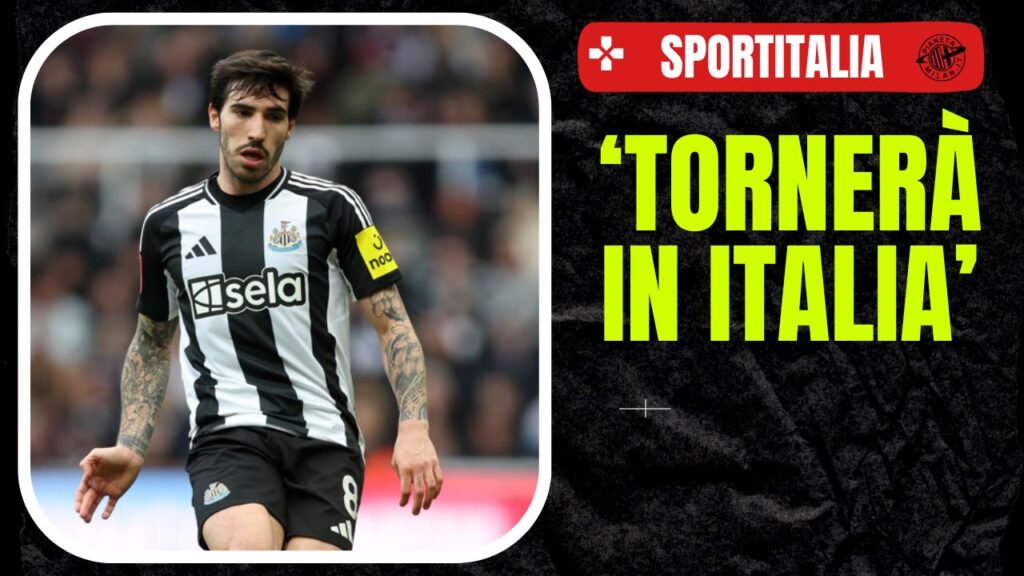 Sandro Tonali AC Milan Calciomercato Milan Newcastle