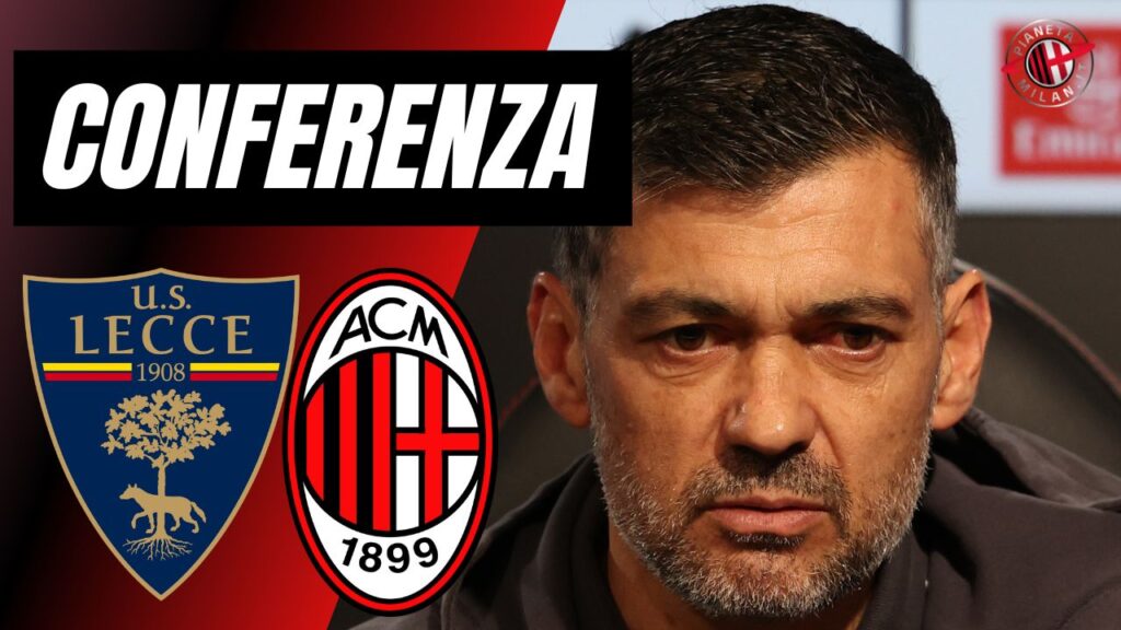Sergio Conceicao conferenza LIVE Lecce Milan Serie A News
