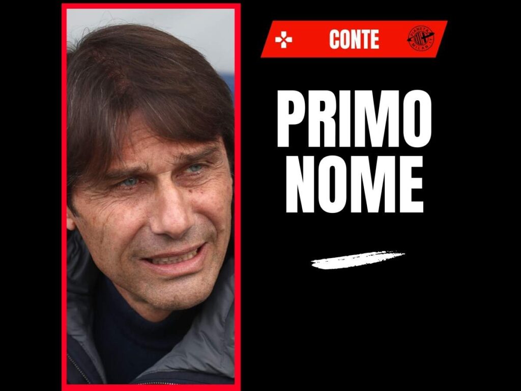 Milan, Furlani ha scelto Conte come nuovo allenatore: le ultime news