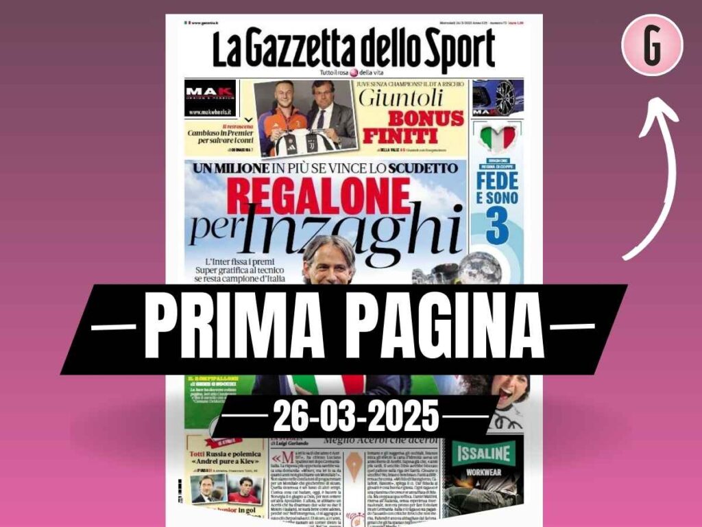 Prima pagina Gazzetta dello Sport: "Inter, ad Inzaghi regalo Scudetto"