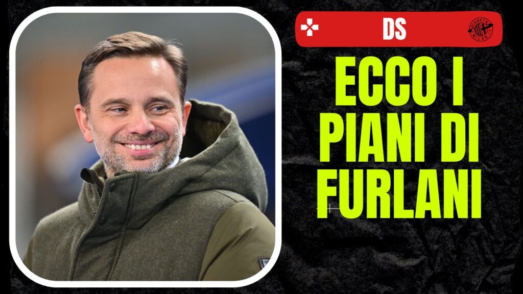 AC Milan Furlani direttore sportivo