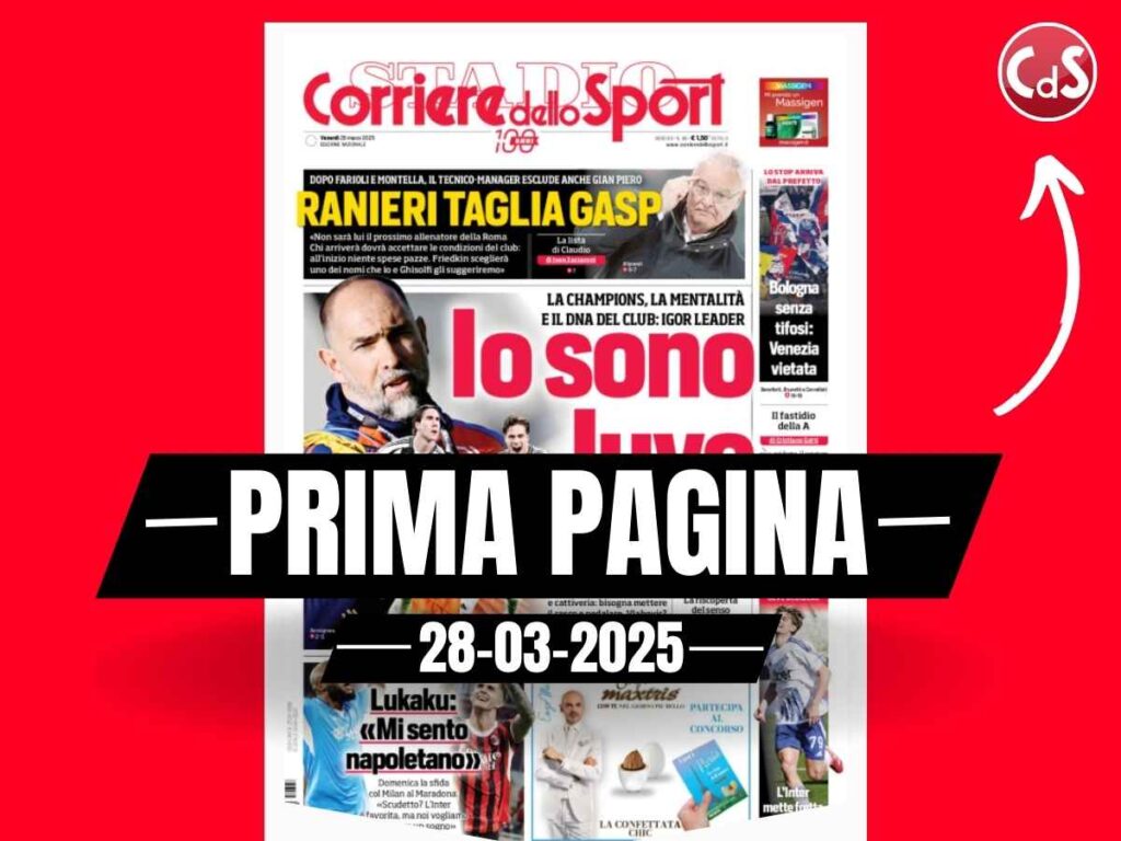 Prima pagina Corriere dello Sport: sfida tra Napoli e Milan, parla Lukaku