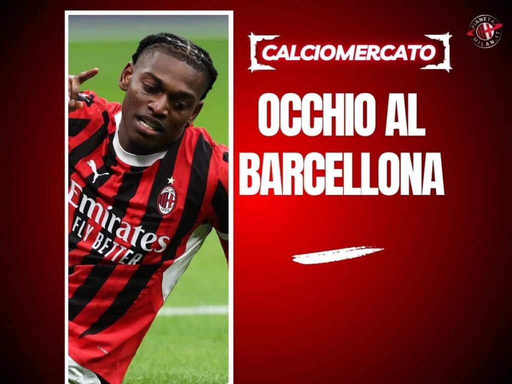 Calciomercato Milan, Leao sempre nella lista del Barcellona: le ultime
