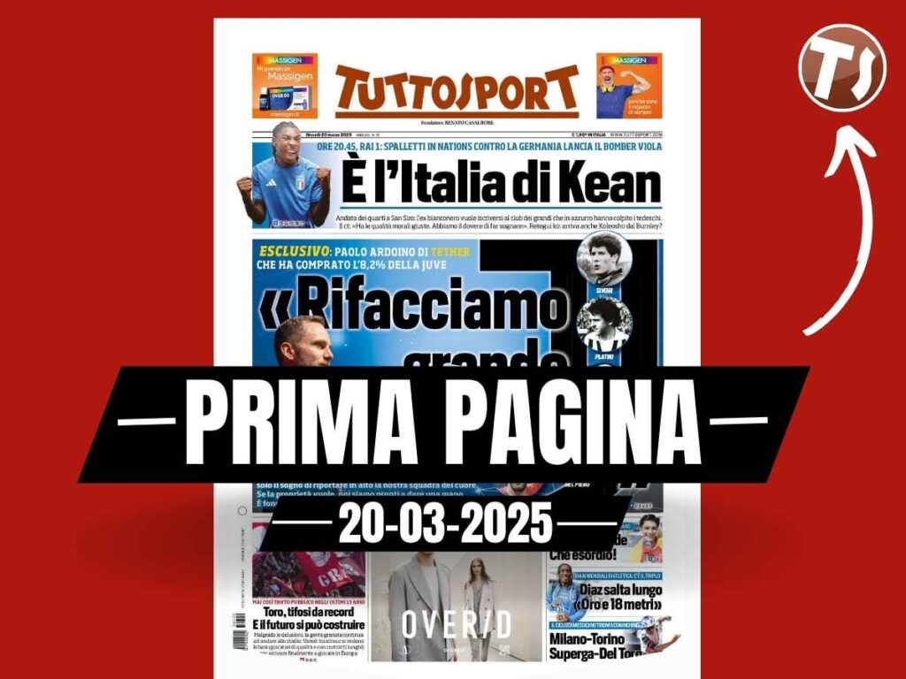 Prima pagina Tuttosport: "Ardoino (Tether): 'Rifacciamo grande la Juve'"