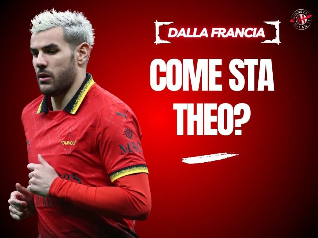 Milan, Theo Hernandez recuperato del tutto? Dalla Francia ottime notizie