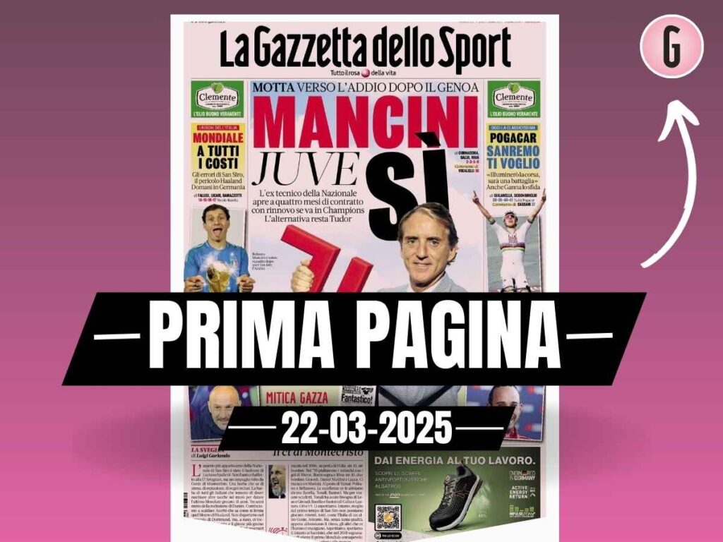 Prima pagina Gazzetta dello Sport: "Mancini-Juventus, sì. Motta addio"