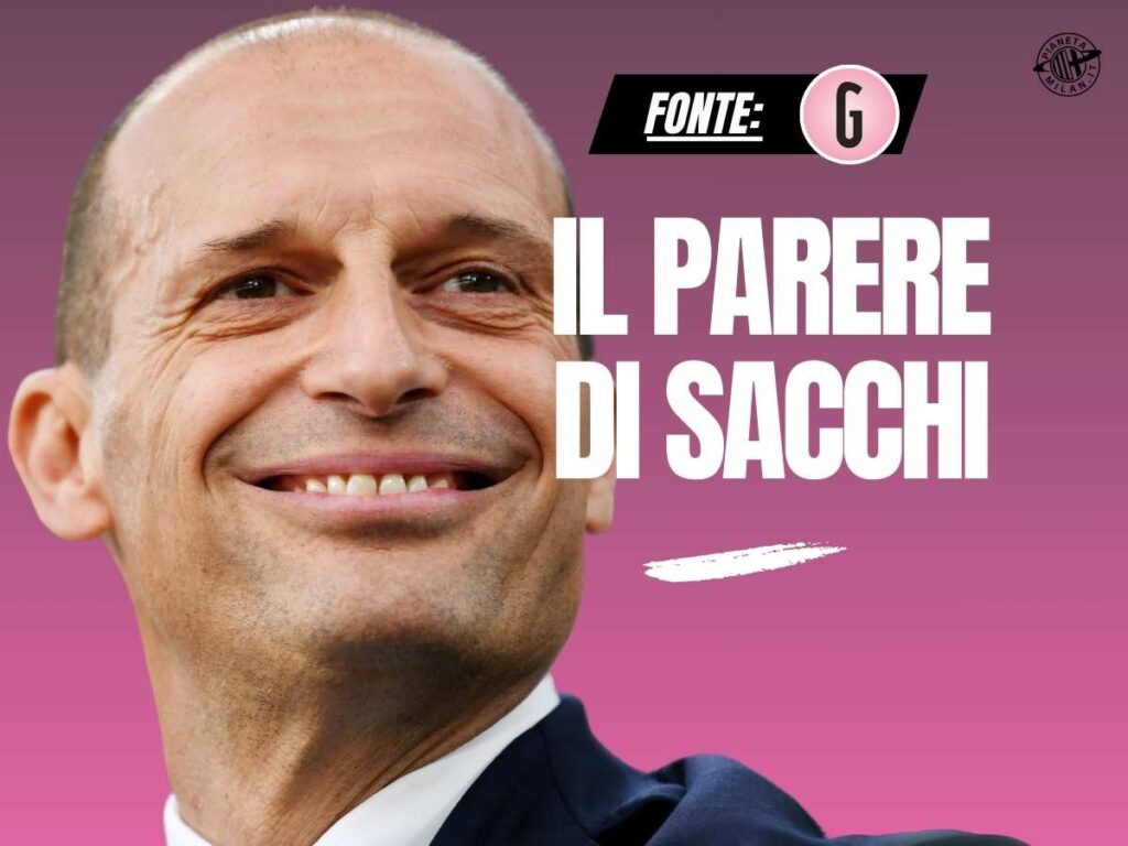 Milan, Sacchi: "Serve chiarezza societaria. Se prende Allegri dovrà..."