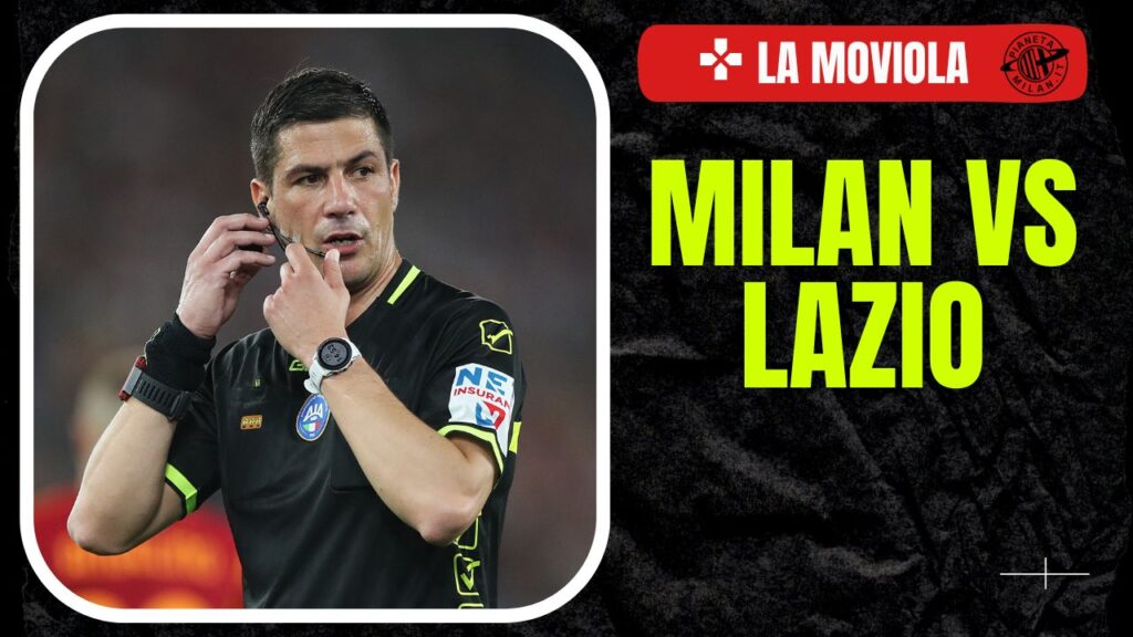 Moviola LIVE Milan-Lazio Serie A 2024-2025 arbitro Manganiello