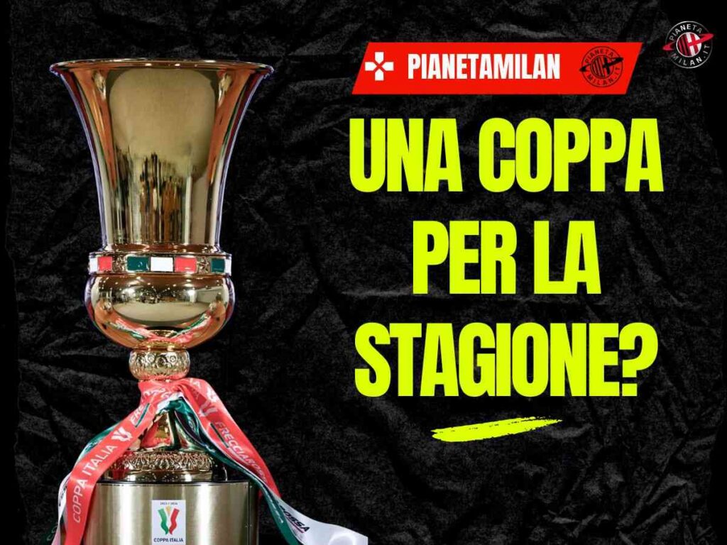Milan, la Coppa Italia salverebbe la stagione? L'opinione divide i tifosi