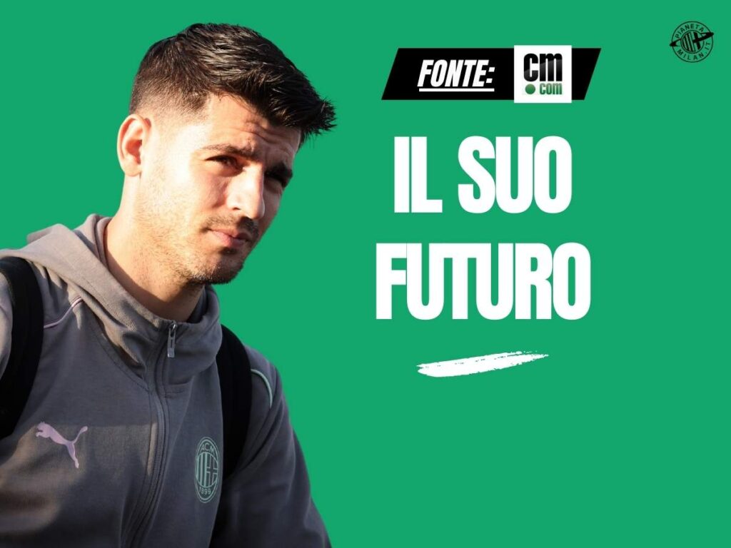 Calciomercato Milan, Morata: due opzioni per il riscatto. La speranza rossonera