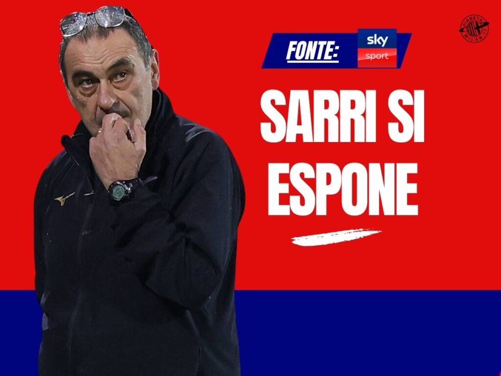 Panchina Milan, Sarri si espone: "Futuro? Ecco dove vorrei andare"