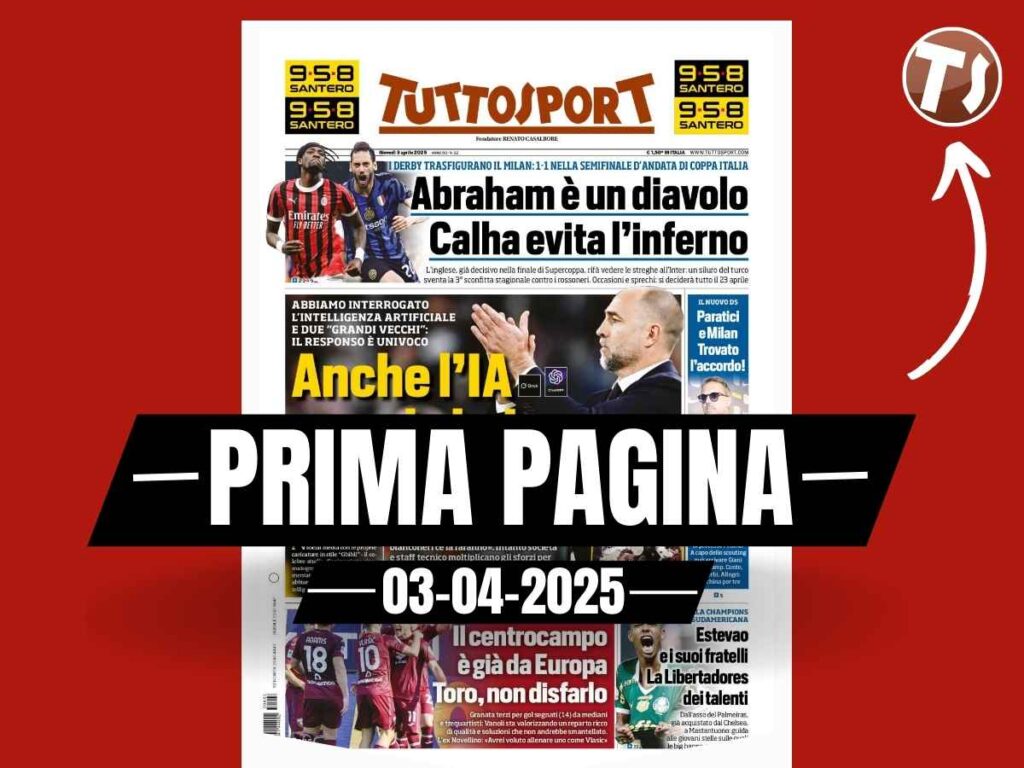 Prima pagina Tuttosport: "Abraham un diavolo, Calhanoglu evita l'inferno"
