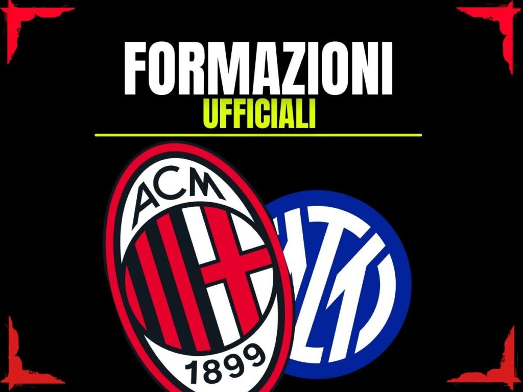 Formazioni ufficiali derby Milan-Inter di Coppa Italia 2024-25