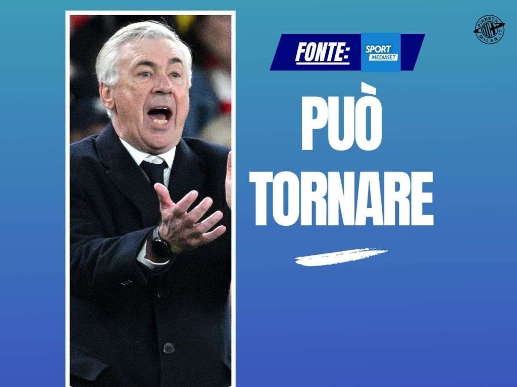 Allenatore Milan, Ancelotti: futuro al Real in bilico. Torna in Italia?