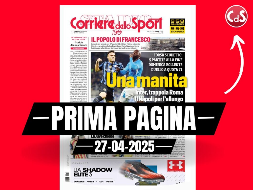 Prima pagina Corriere dello Sport: "Inter e Napoli, una manita"